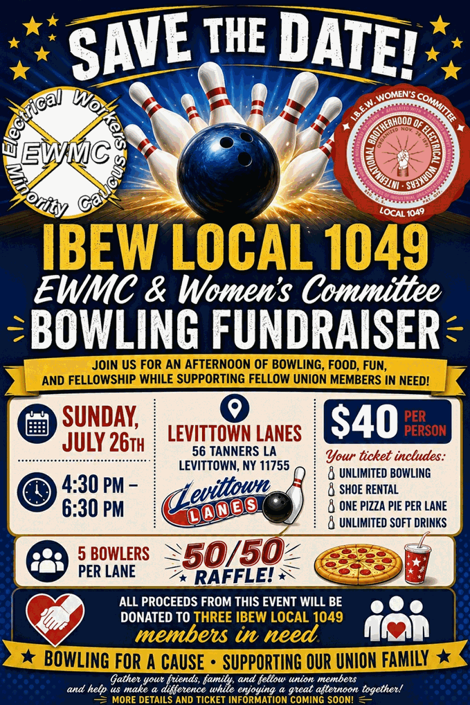 Save the Date! IBEW Local 1049 EWMC & Women's Committee Fundraiser - 7.26.26 4:30PM