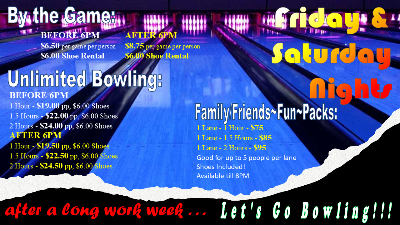 Friday & Saturday Night Bowling Special