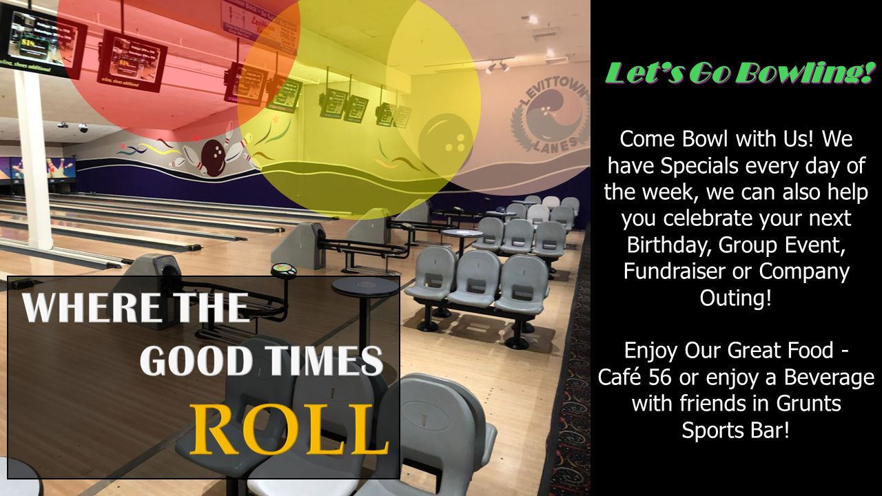 Levittown Lanes, where the Good Times Roll